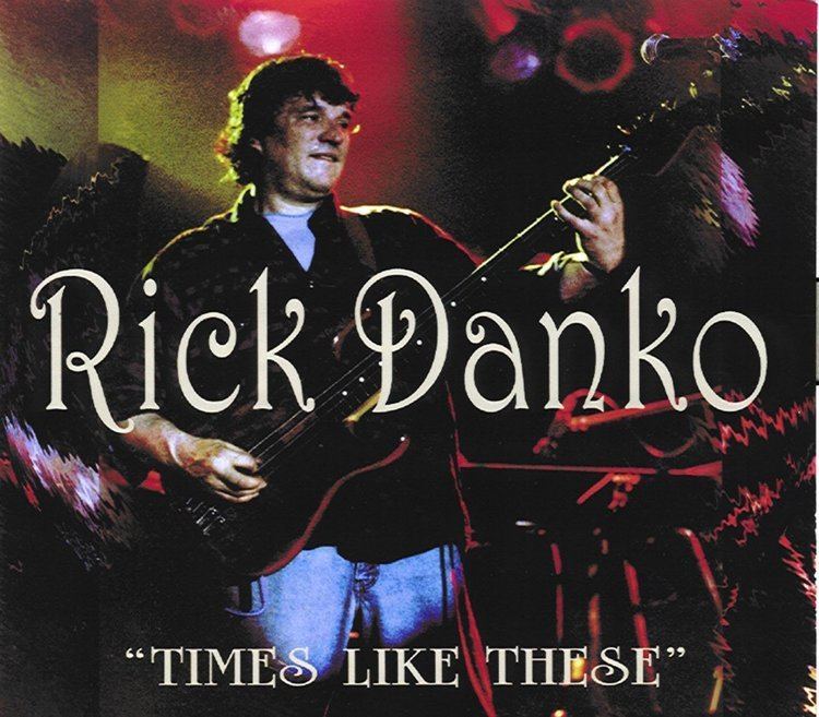 Times Like These (Rick Danko album) thebandhiofnobandpicturestimeslikethesemeg