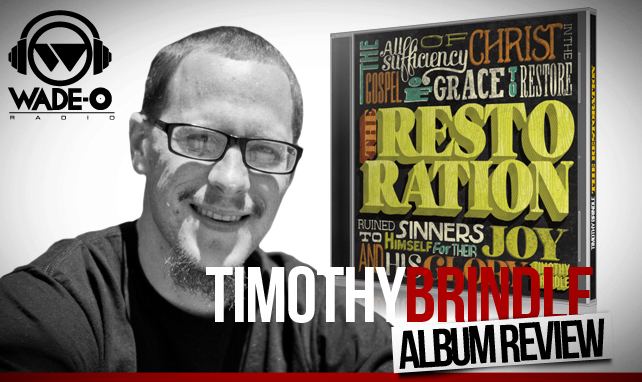 Timothy Brindle Timothy Brindle The Restoration Triumphant Comeback