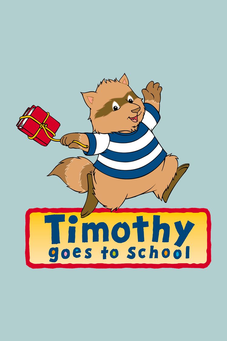 Timothy Goes To School Alchetron The Free Social Encyclopedia