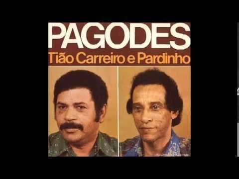 Tião Carreiro & Pardinho TIO CARREIRO E PARDINHO PAGODES 1977 A YouTube