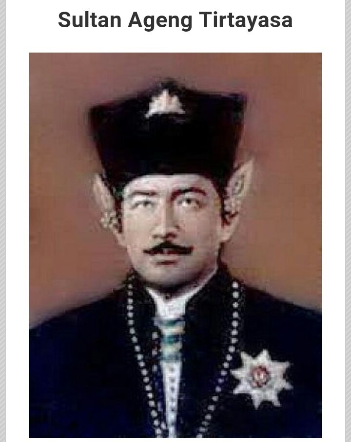 Ageng Tirtayasa of Banten Biografi Pahlawan Sultan Ageng Tirtayasa Asal Banten Official