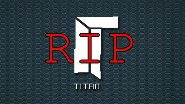 Titan (eSports) Titan esports team ceases operations releases all players hours