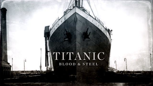 Titanic: Blood and Steel Titanic Lansarea unui vis ncepe la Pro Cinema astzi TVmaniaro