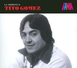 Tito Gómez (Puerto Rican singer) Tito Gomez Biography Albums Streaming Links AllMusic