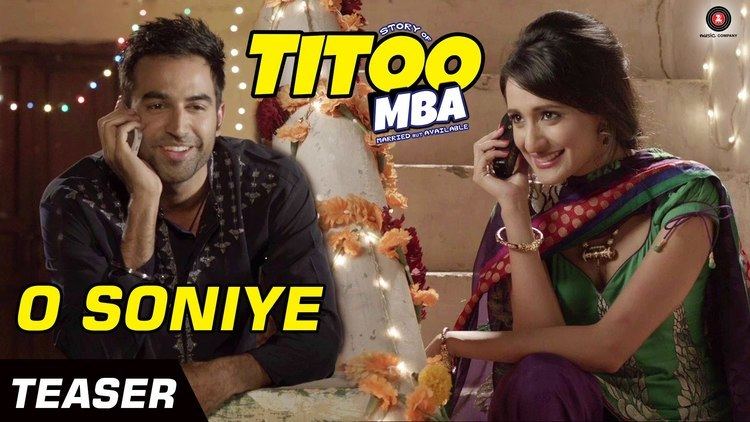 O Soniye Official Teaser Titoo MBA Arijit Singh Nishant Dahiya