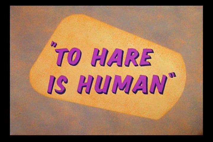 To Hare Is Human Merrie Melodies