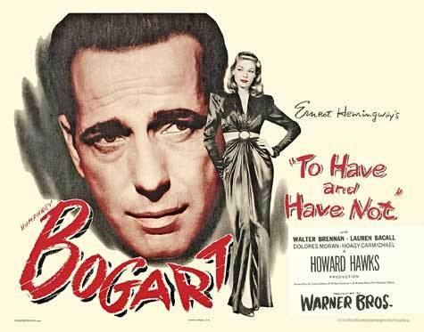 To Have and Have Not (film) Bogie and Bacall To Have and Have Not 1944 by Jake Hinkson