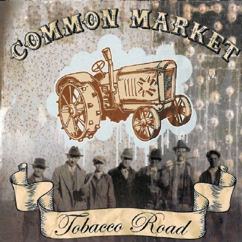 Tobacco Road (Common Market album) httpsimagesnasslimagesamazoncomimagesI6