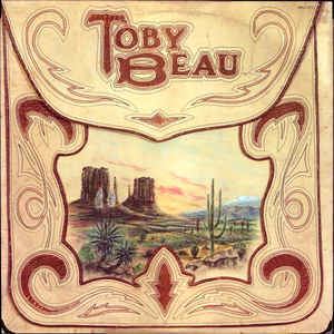 Toby Beau Toby Beau Toby Beau Vinyl LP Album at Discogs