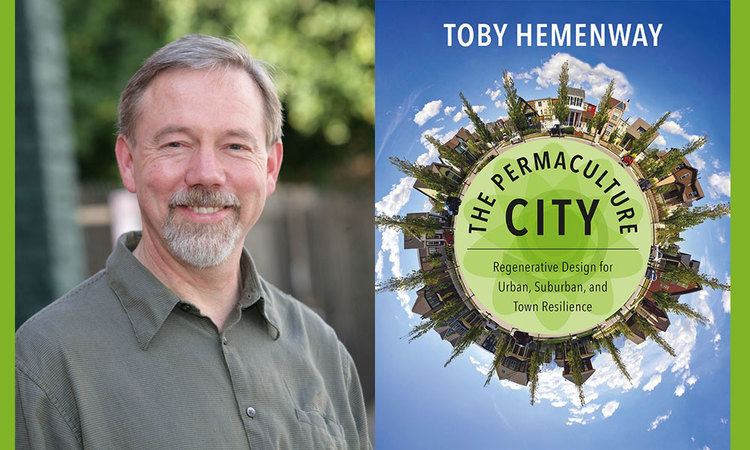 Toby Hemenway An Evening with Permaculture Expert Toby Hemenway Visit