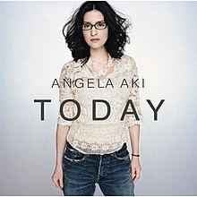 Today (Angela Aki album) httpsuploadwikimediaorgwikipediaenthumb9
