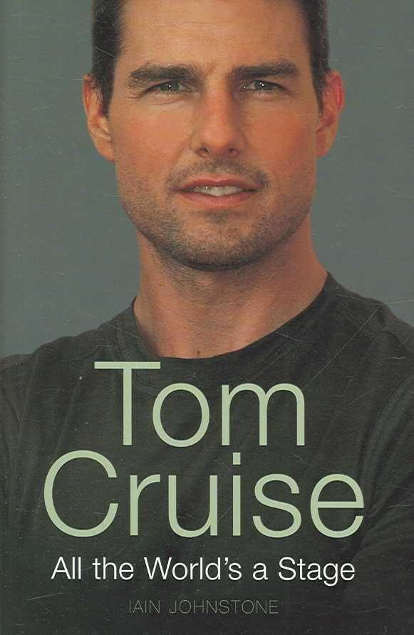 Tom Cruise: All the World's a Stage t2gstaticcomimagesqtbnANd9GcTSi0nOtAiHR84ru7