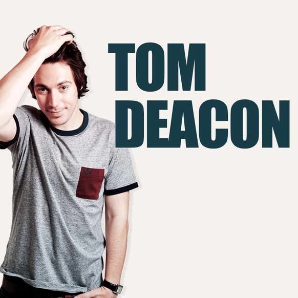 Tom Deacon (comedian) ABOUT Tom Deacon