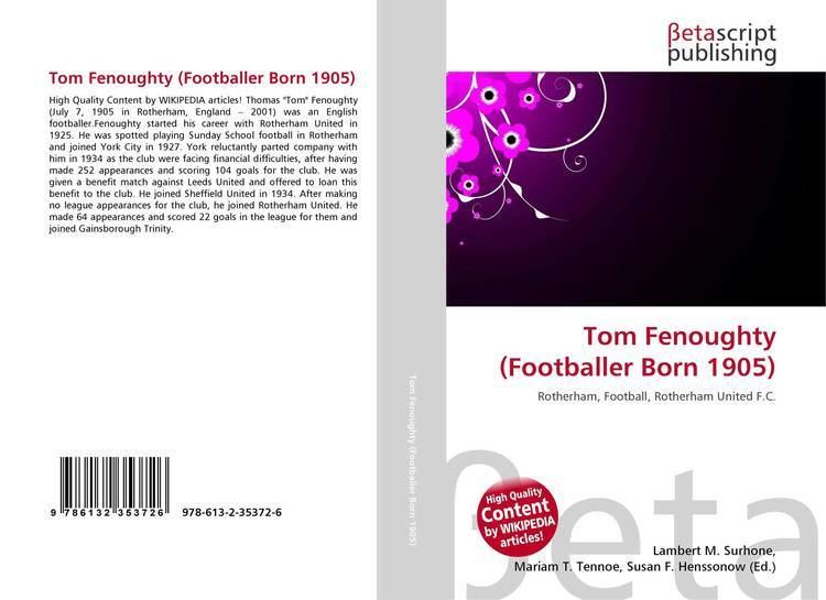 Tom Fenoughty (footballer, born 1905) Tom Fenoughty Footballer Born 1905 9786132353726 6132353720