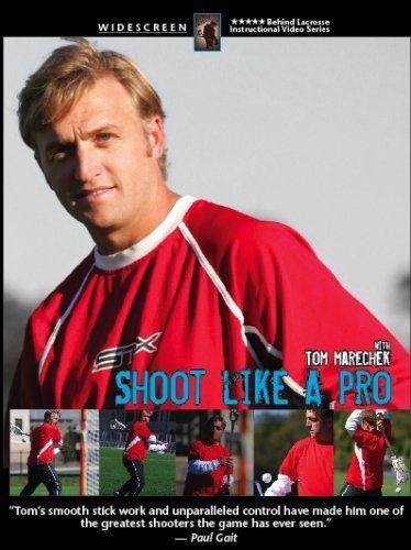Tom Marechek Amazoncom Behind Lacrosse Shoot Like A Pro with Tom Marechek Tom