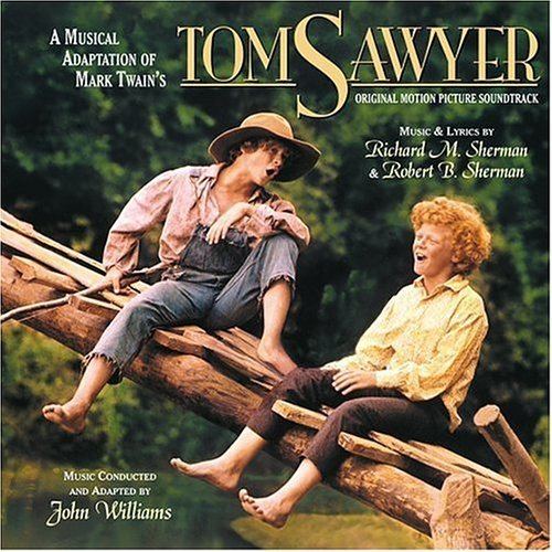 Tom Sawyer (1973 film) Robert B Sherman Richard M Sherman John Williams Fred Werner