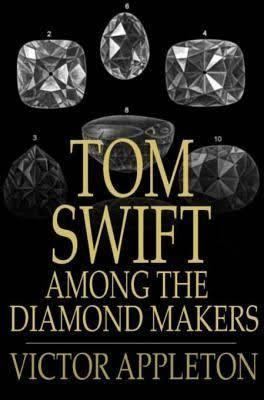 Tom Swift Among the Diamond Makers t3gstaticcomimagesqtbnANd9GcQbYrnmaSf0hyKUK1
