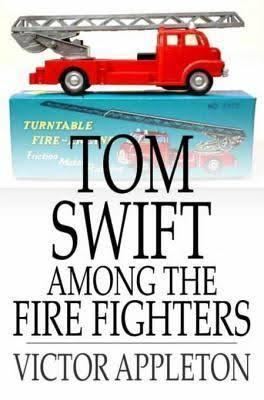 Tom Swift Among the Fire Fighters t3gstaticcomimagesqtbnANd9GcTvQFJ7lVhAInzQK