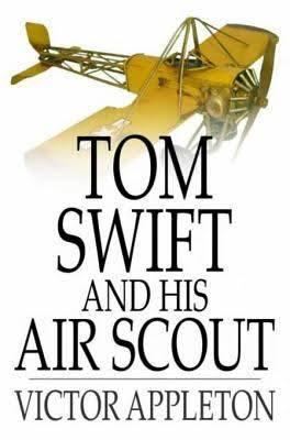 Tom Swift and His Air Scout t2gstaticcomimagesqtbnANd9GcQ34gsC4uEu0tQsda