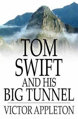 Tom Swift and His Big Tunnel t1gstaticcomimagesqtbnANd9GcTnWGbQeSjLmo9Lm