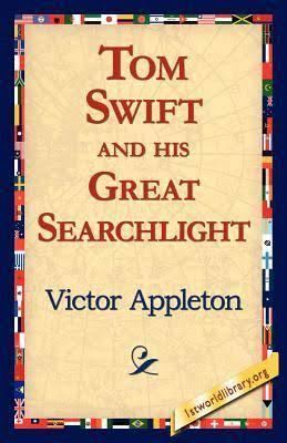 Tom Swift and His Great Searchlight t3gstaticcomimagesqtbnANd9GcSTkFIlTX0ypyhS