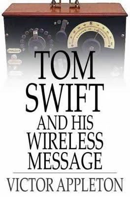 Tom Swift and His Wireless Message t3gstaticcomimagesqtbnANd9GcSvfSjsYjV8VNpEi