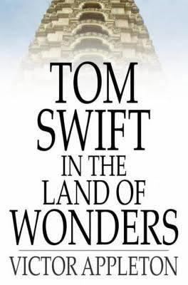 Tom Swift in the Land of Wonders t1gstaticcomimagesqtbnANd9GcQynSF1ANYK0KN