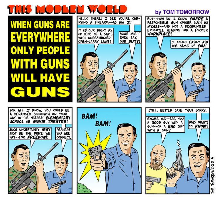 Tom Tomorrow When Guns Are Everywhere Only People With Guns Will Have