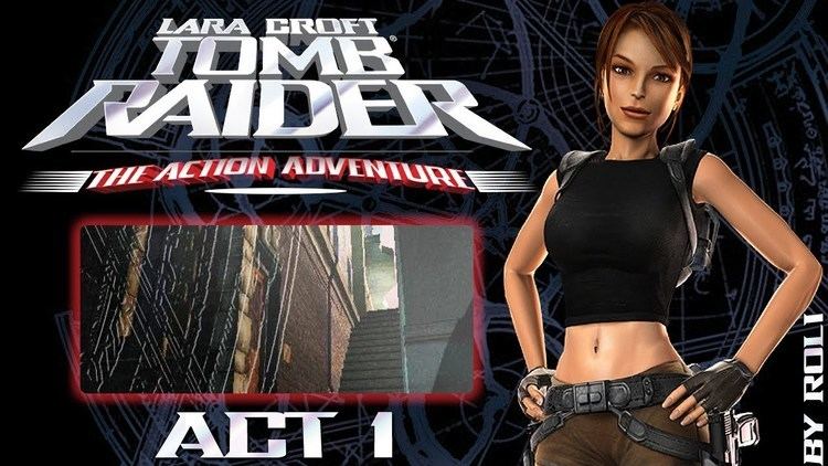 Tomb Raider: The Action Adventure Tomb Raider The Action Adventure Act 1 Walkthrough YouTube