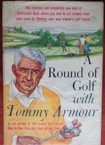 Tommy Armour Tommy Armour The Silver Scot Book reviews of golf books worth