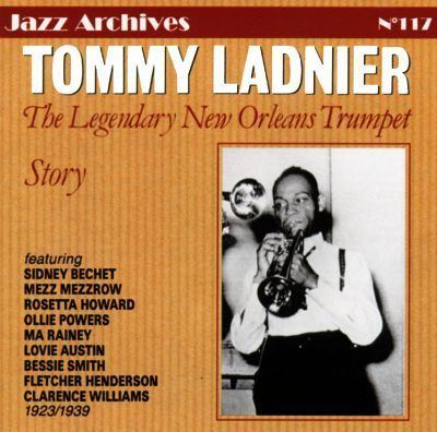 Tommy Ladnier Legendary New Orleans Trumpet Story 19231939 Tommy