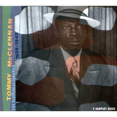Tommy McClennan Bluebird Recordings 19391942 Tommy McClennan Songs