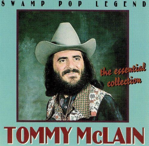 Tommy McLain Essential Collection Tommy McLain Songs Reviews Credits AllMusic