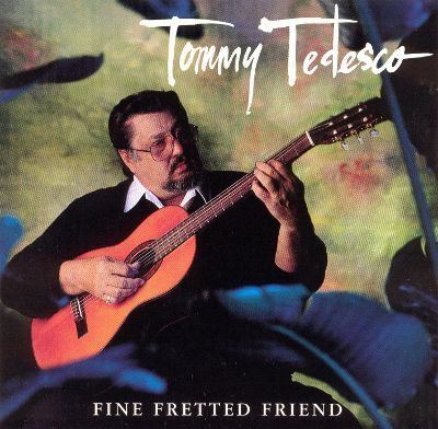 Tommy Tedesco Fine Fretted Friend Tommy Tedesco Songs Reviews