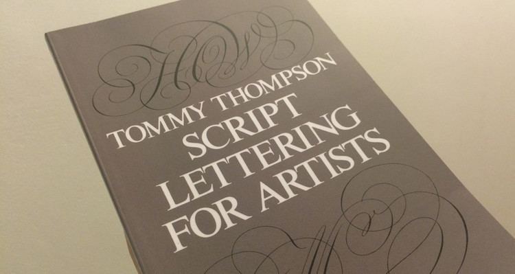 Tommy Thompson (type designer) Tommy Thompson Script Lettering for artists Graphic Design and