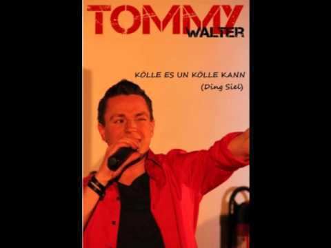 Tommy Walter KLLE ES UN KLLE KANN Ding Siel Tommy Walter YouTube