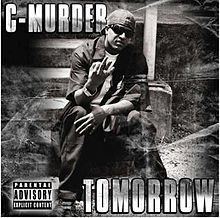 Tomorrow (C-Murder album) httpsuploadwikimediaorgwikipediaenthumbc