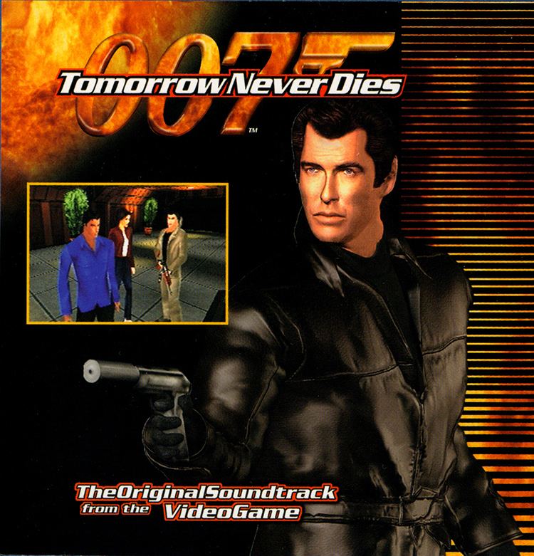 Tomorrow Never Dies (video game) 007 Tomorrow Never Dies The Original Soundtrack from the Video Game