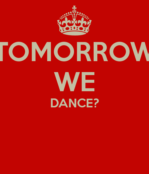 Tomorrow We Dance TOMORROW WE DANCE Poster Joo Keep CalmoMatic