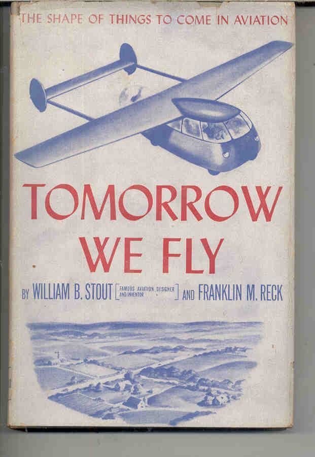 Tomorrow We Fly by Stout William B Franklin M Reck Thomas Y