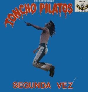 Toncho Pilatos Toncho Pilatos rock mexicano de los setenta del siglo pasado