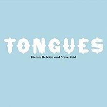 Tongues (Kieran Hebden and Steve Reid album) httpsuploadwikimediaorgwikipediaenthumb3