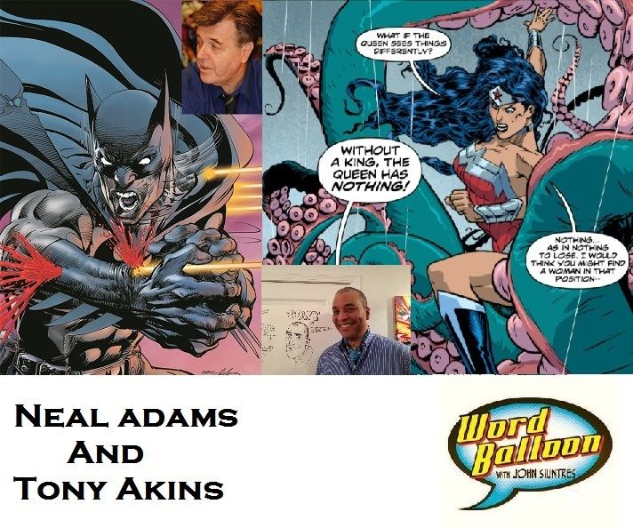 Tony Akins Word Balloon Podcast Neal Adams and Tony Akins