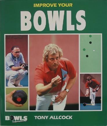 Tony Allcock Books on Bowls Improve Your Bowls