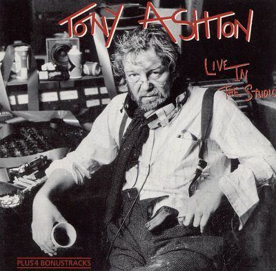 Tony Ashton Live in the Studio Tony Ashton Songs Reviews Credits