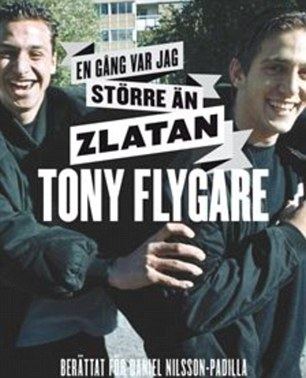 Tony Flygare news The story of how Zlatan Ibrahimovic snubbed his best friend in