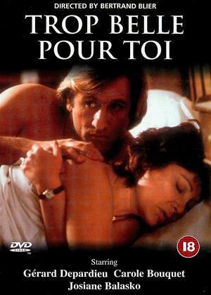 Too Beautiful for You Rent Too Beautiful for You aka Trop belle pour toi 1989 film