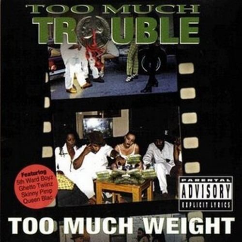 Too Much Trouble Too Much Trouble Houston Texas Rap Group