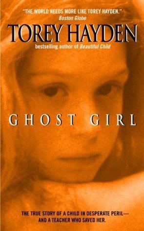 Torey Hayden Ghost Girl by Torey L Hayden