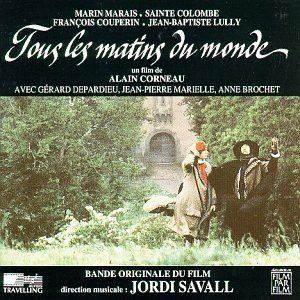 Tous les Matins du Monde Sainte Colombe Marin Marais Jordi Savall Franois Couperin Les